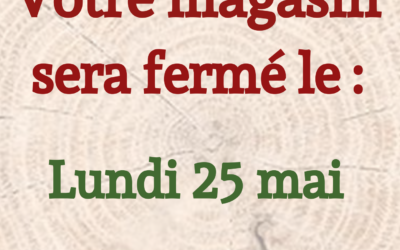 Fermeture du magasin les jours fériés