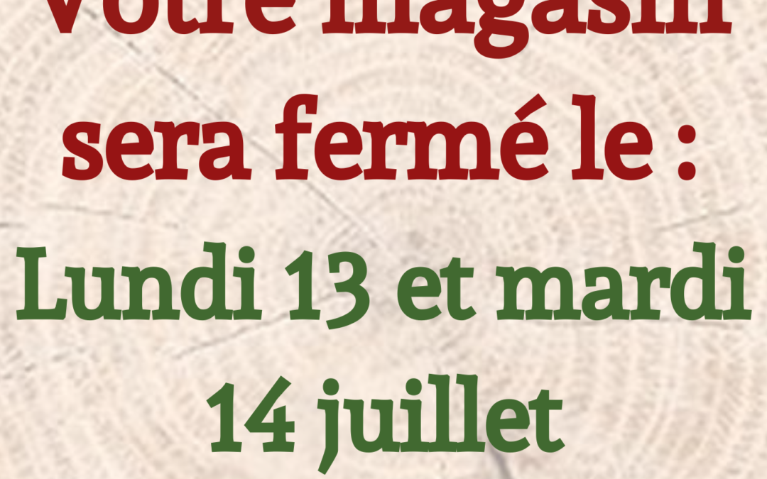 Fermeture du magasin les jours fériés