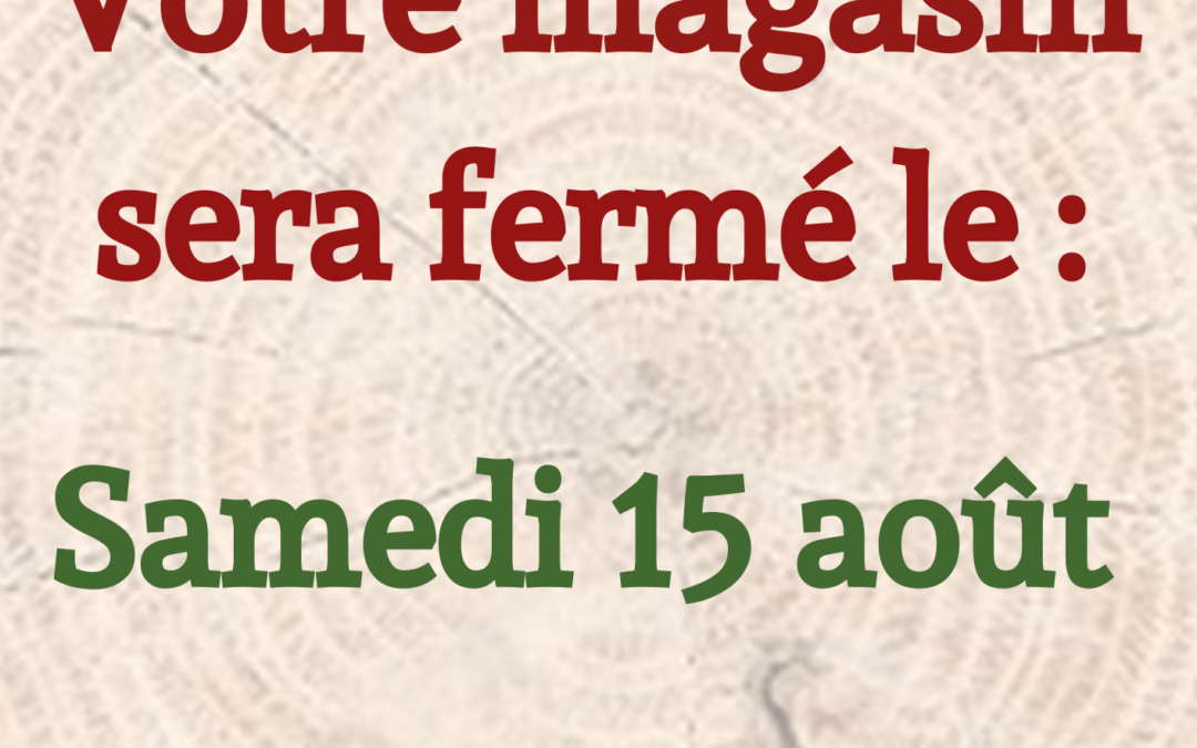 Fermeture du magasin les jours fériés